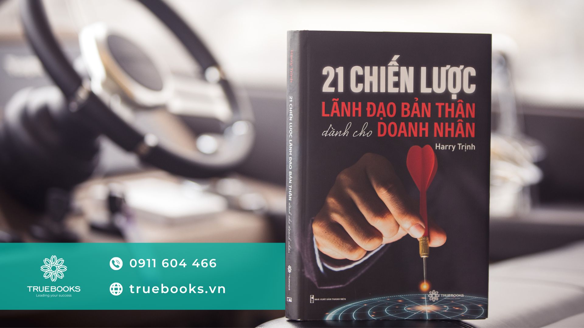 Sách 21 Chiến Lược Lãnh Đạo Bản Thân Dành Cho Doanh Nhân - Harry Trịnh